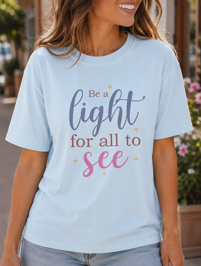 Be A Light For All To See